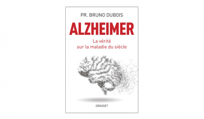 Alzheimer la vérité sur la maladie du siècle